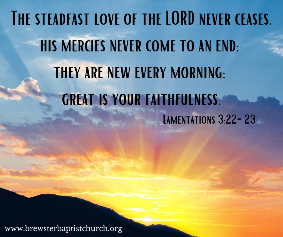 July 25 - Lamentations 3:22-23 - Brewster Baptist Church