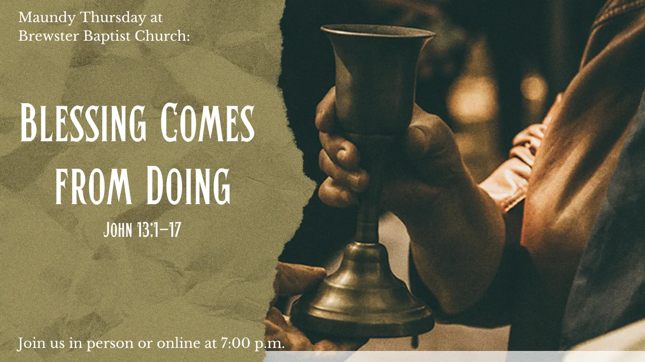 Maundy Thursday at Brewster Baptist Church